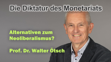 Auswege aus / Alternativen zum Neoliberalismus? – Prof. Dr. Walter Ötsch